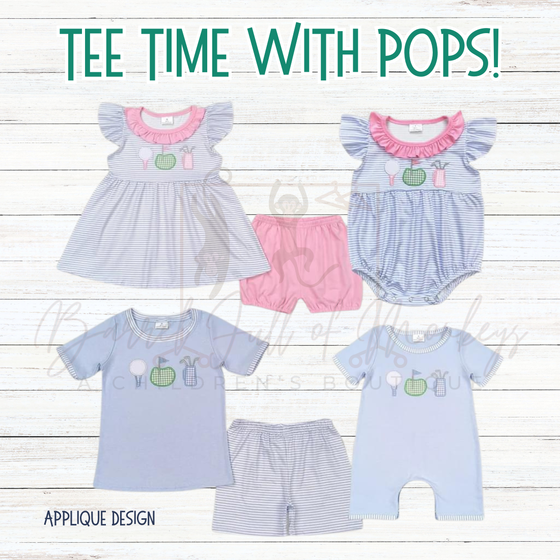 Tee Time with Pops Collection - eta 3 weeks to BFOM